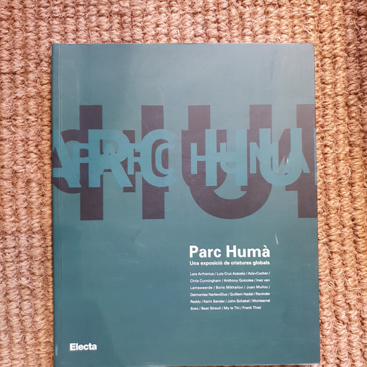 PARC HUMÀ. UNA EXPOSICIÓ DE CRIATURES GLOBALS (FUNDACIÓ SA NOSTRA)