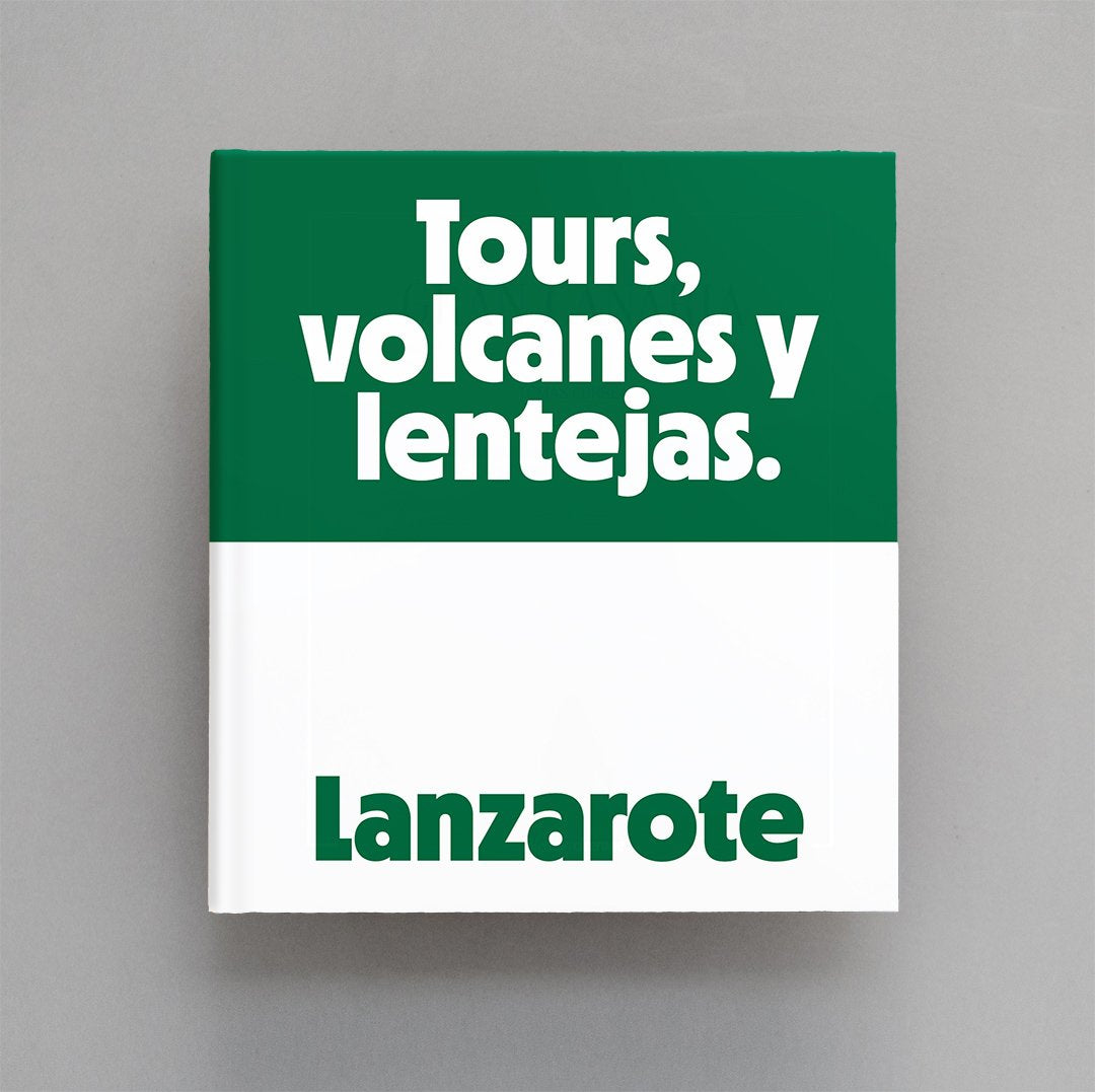 Lanzarote. Tours, volcanoes and lentils - Remote Editions