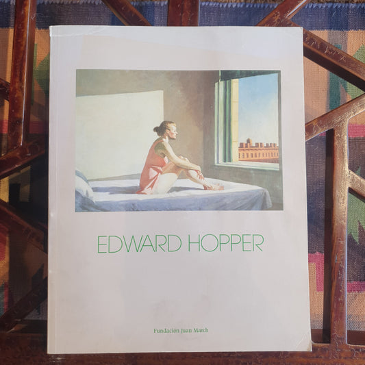 Edward Hopper. STIFTUNG JUAN MARCH, MADRID 1989